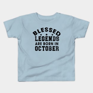 Blessed Legends Are Born In October Funny Christian Birthday Kids T-Shirt